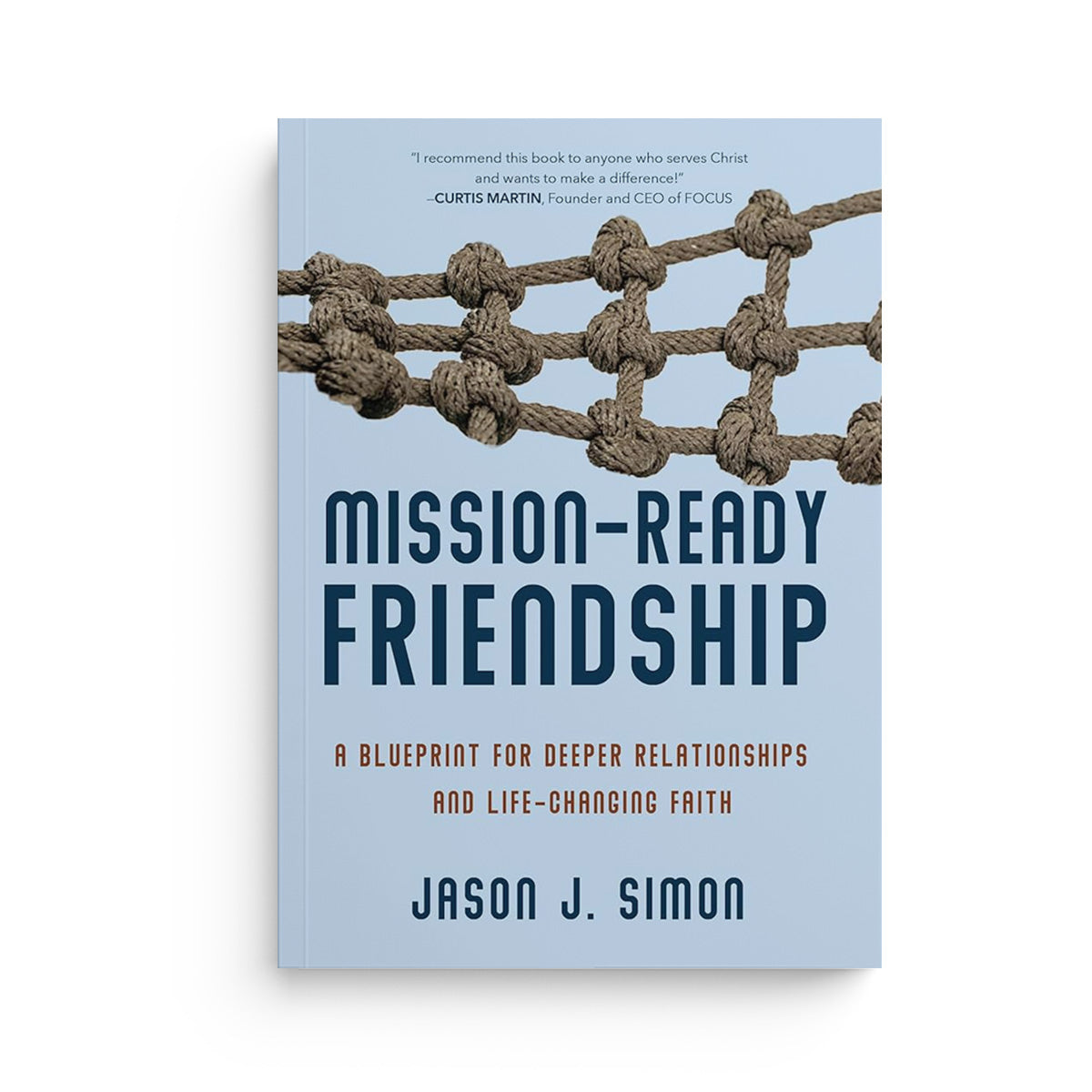 Mission-Ready Friendship: A Blueprint for Deeper Relationships and Life-Changing Faith