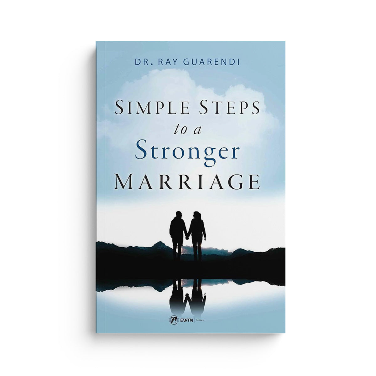 Simple Steps to a Stronger Marriage