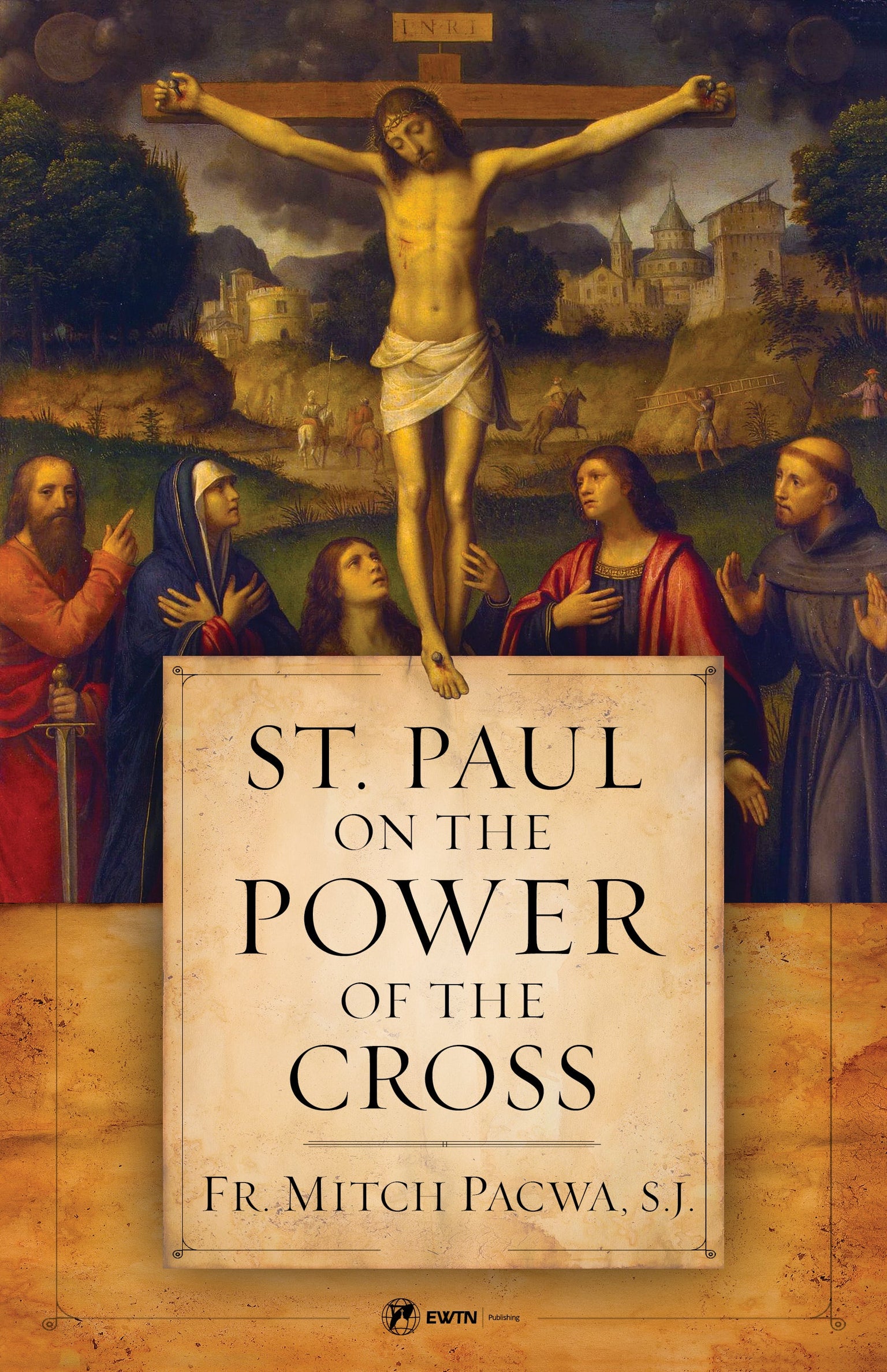 St. Paul on the Power of the Cross