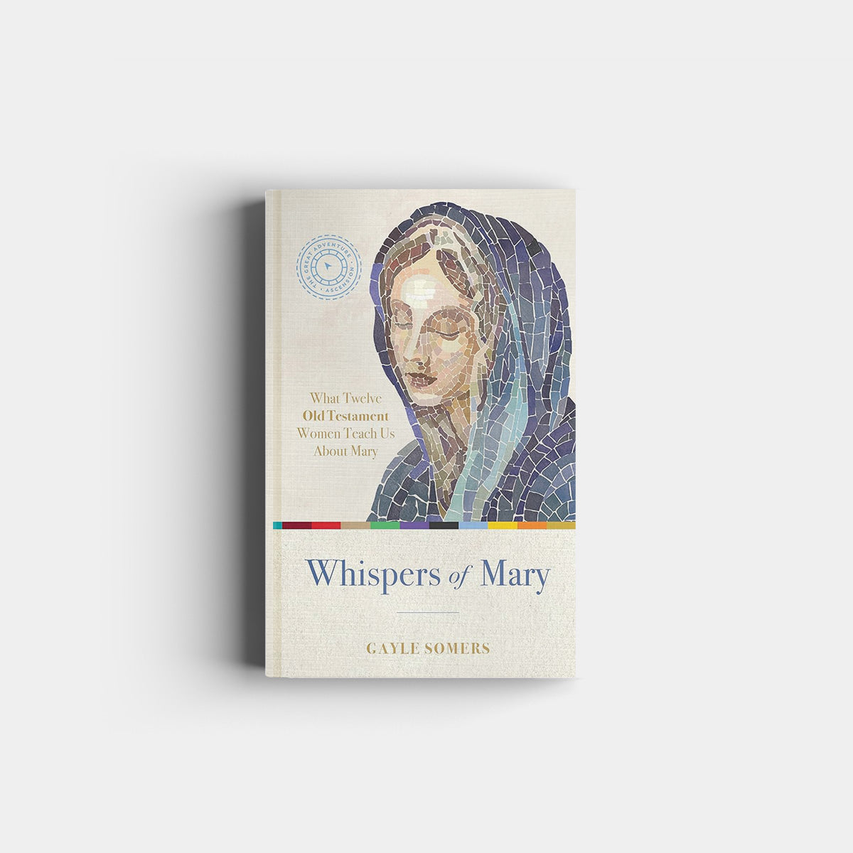 Whispers of Mary: What 12 Old Testament Women Teach Us about Mary