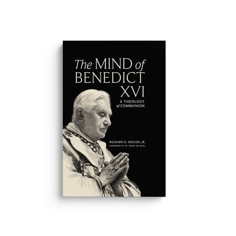 The Mind of Benedict XVI: A Theology of Communion