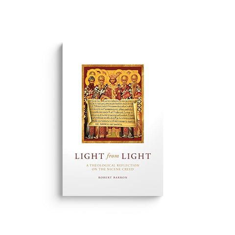 Light from Light: A Theological Reflection on the Nicene Creed