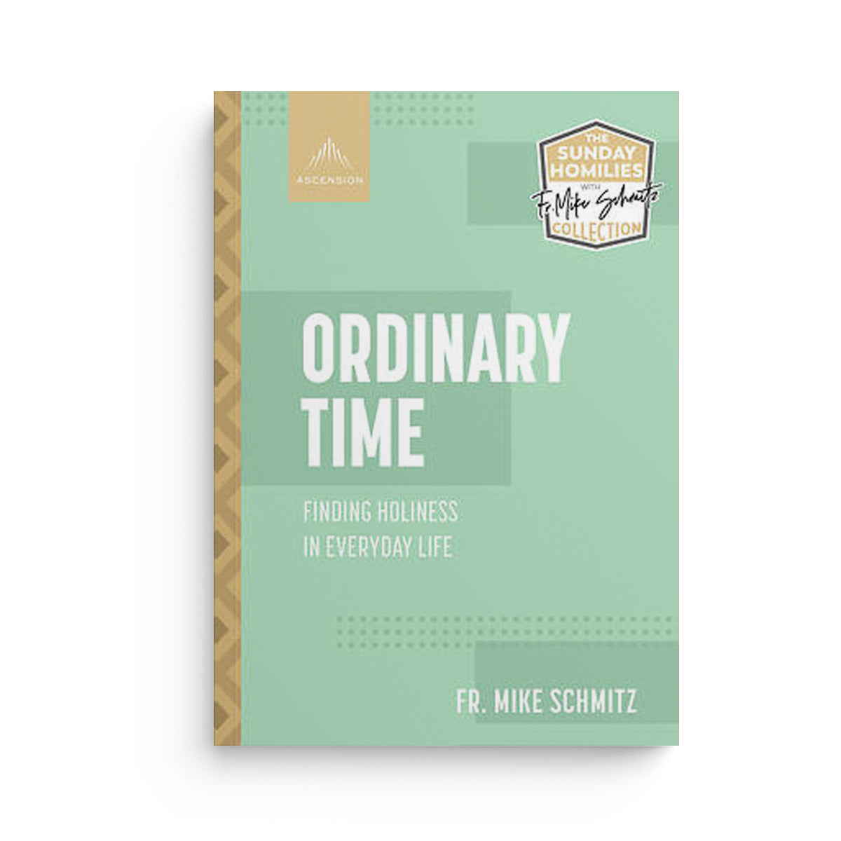 Ordinary Time: Finding Holiness in Everyday Life