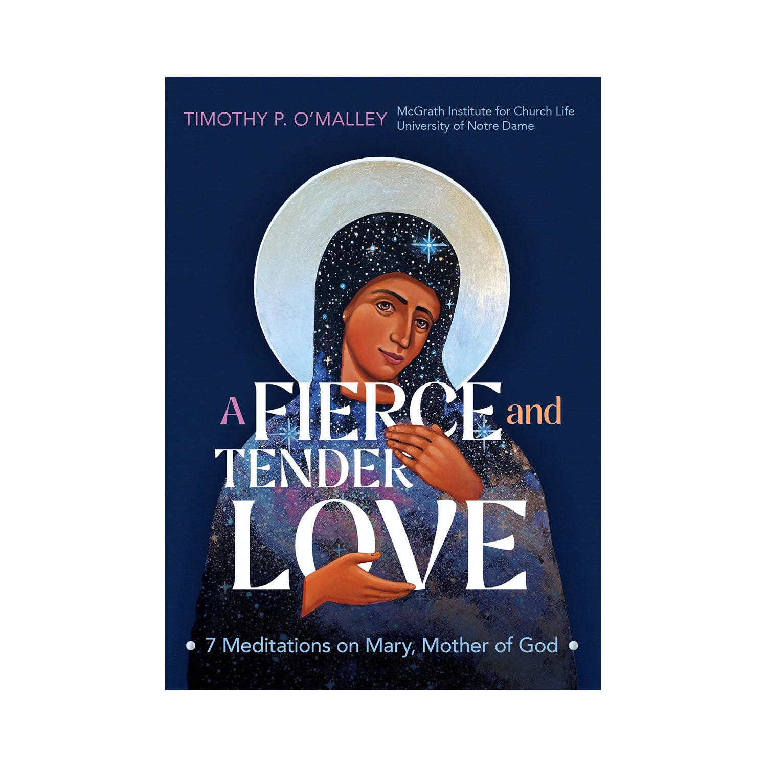 A Fierce and Tender Love