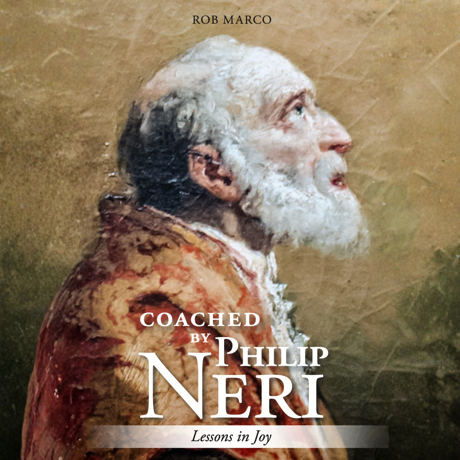 Coached by Philip Neri: Lessons in Joy