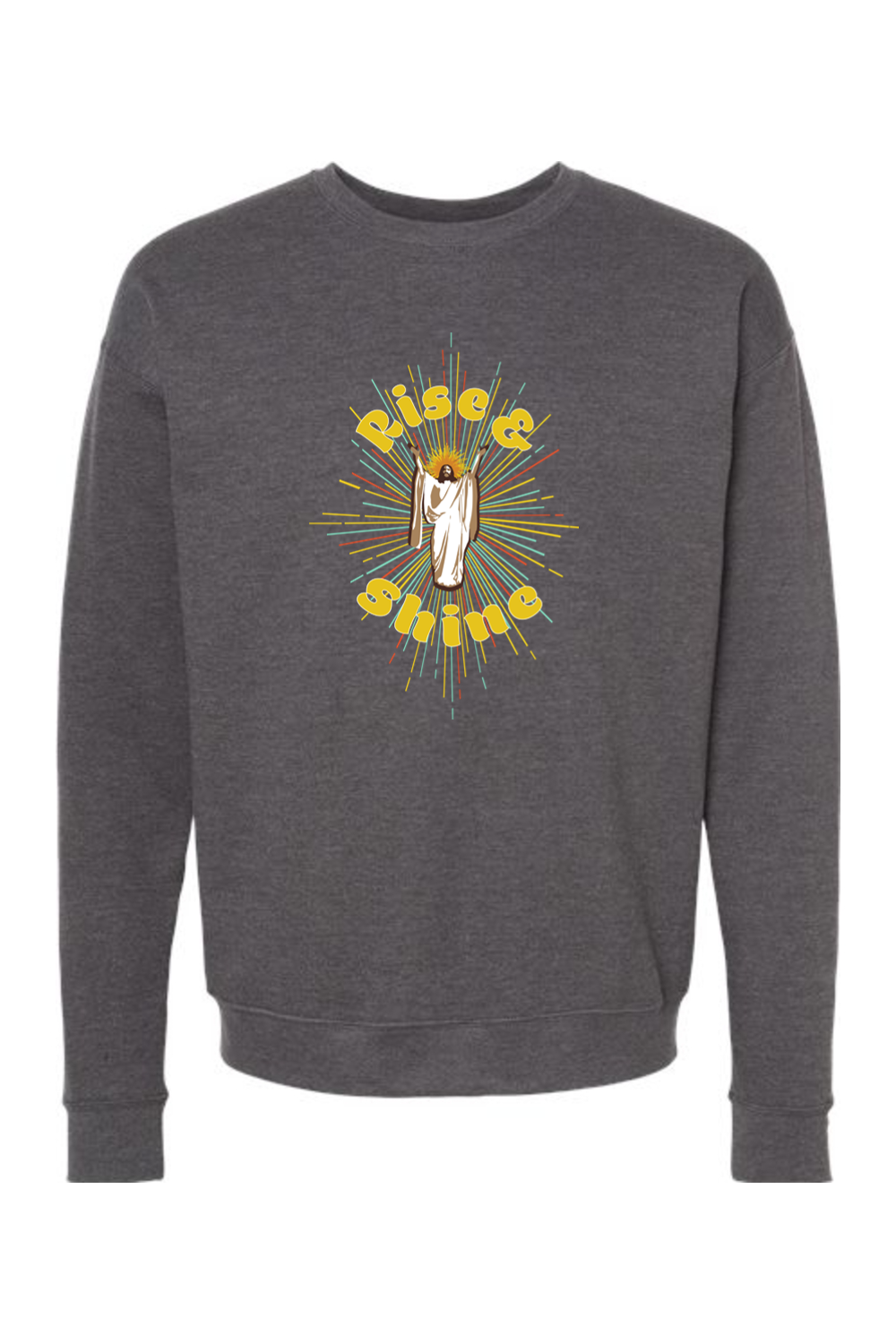 Rise & Shine! - Resurrection Jesus Crewneck Sweatshirt