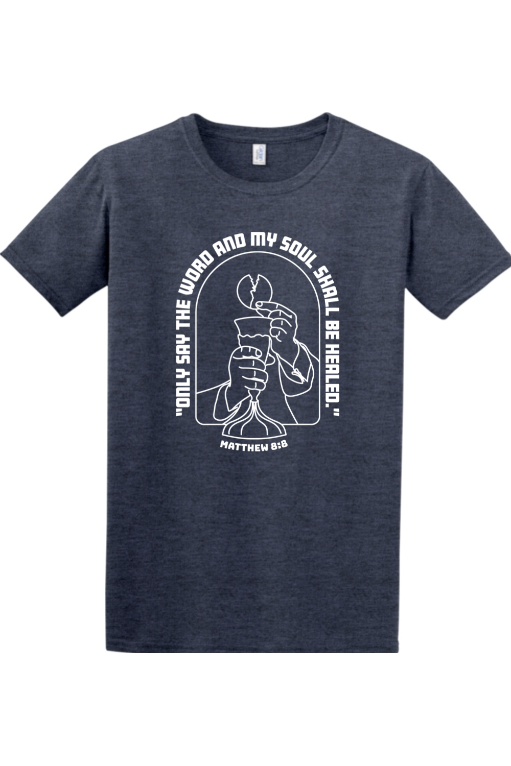 My Soul Shall Be Healed - Matthew 8:8 Adult T-Shirt