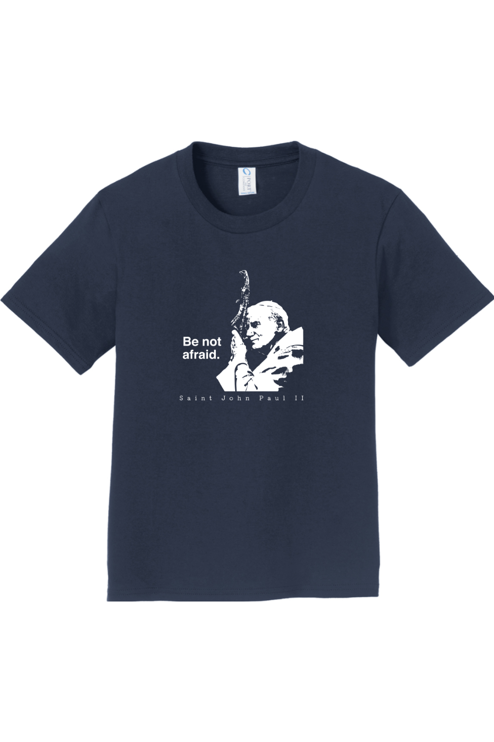 Be Not Afraid - St. John Paul II Youth T-Shirt
