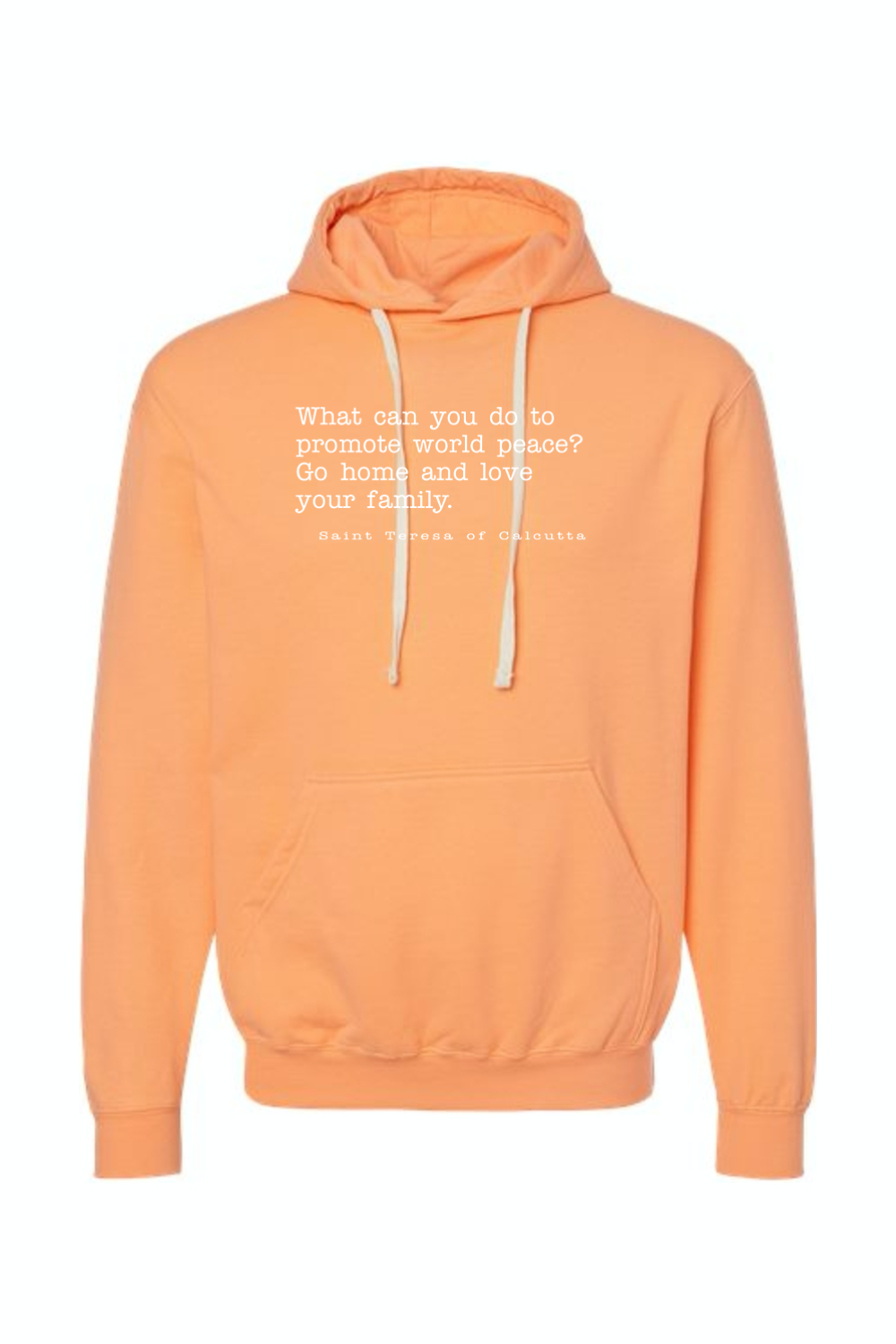 Love Your Family - St. Teresa of Calcutta Hoodie Sweatshirt