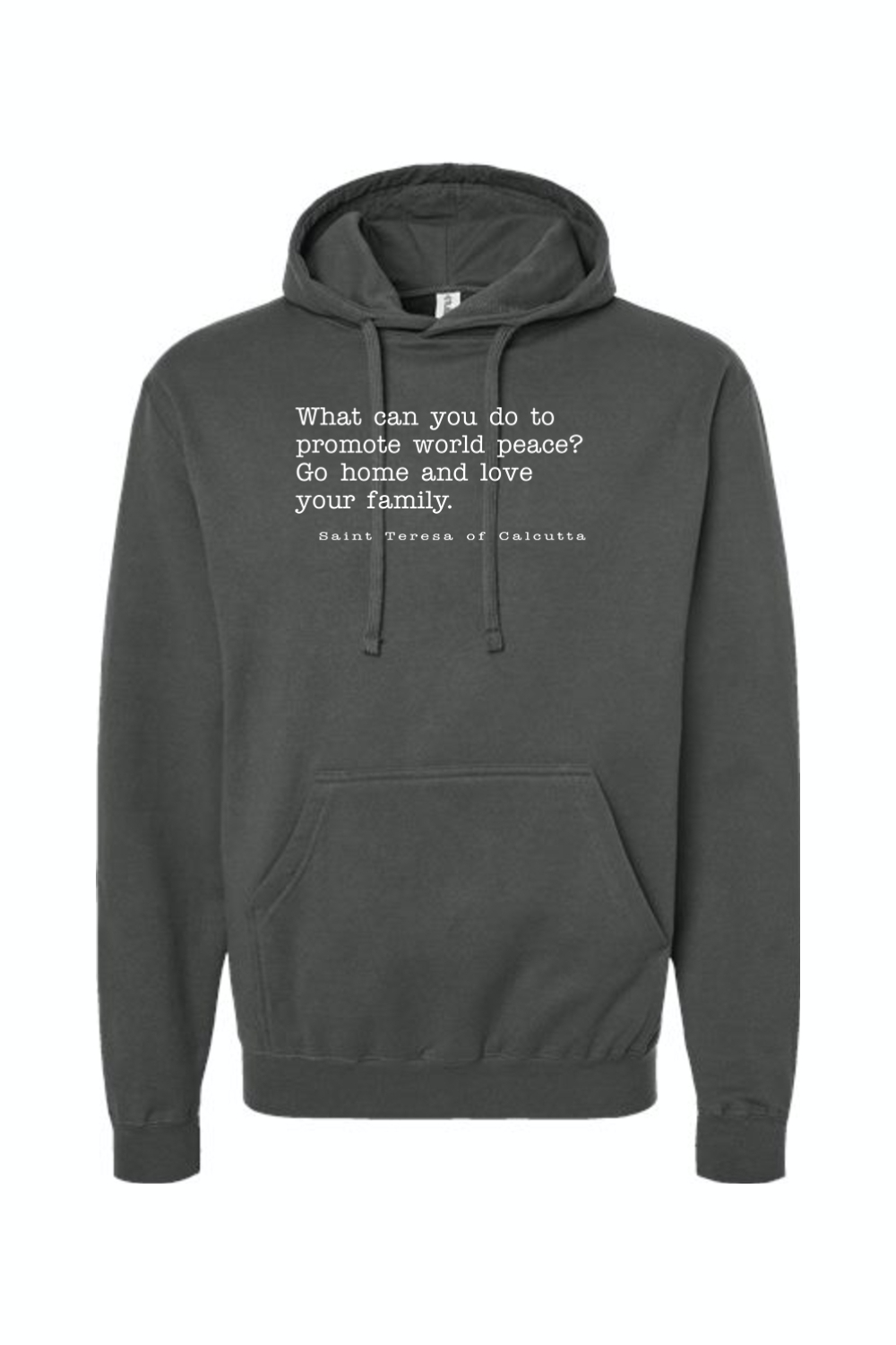 Love Your Family - St. Teresa of Calcutta Hoodie Sweatshirt