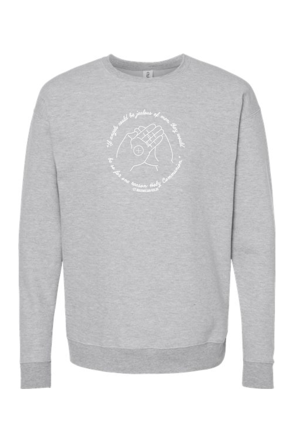 If Angels Could Be Jealous - St. Maximilian Kolbe Crewneck Sweatshirt