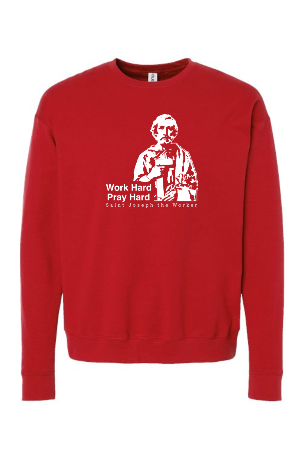 Work Hard Pray Hard - St. Joseph the Worker Crewneck Sweatshirt