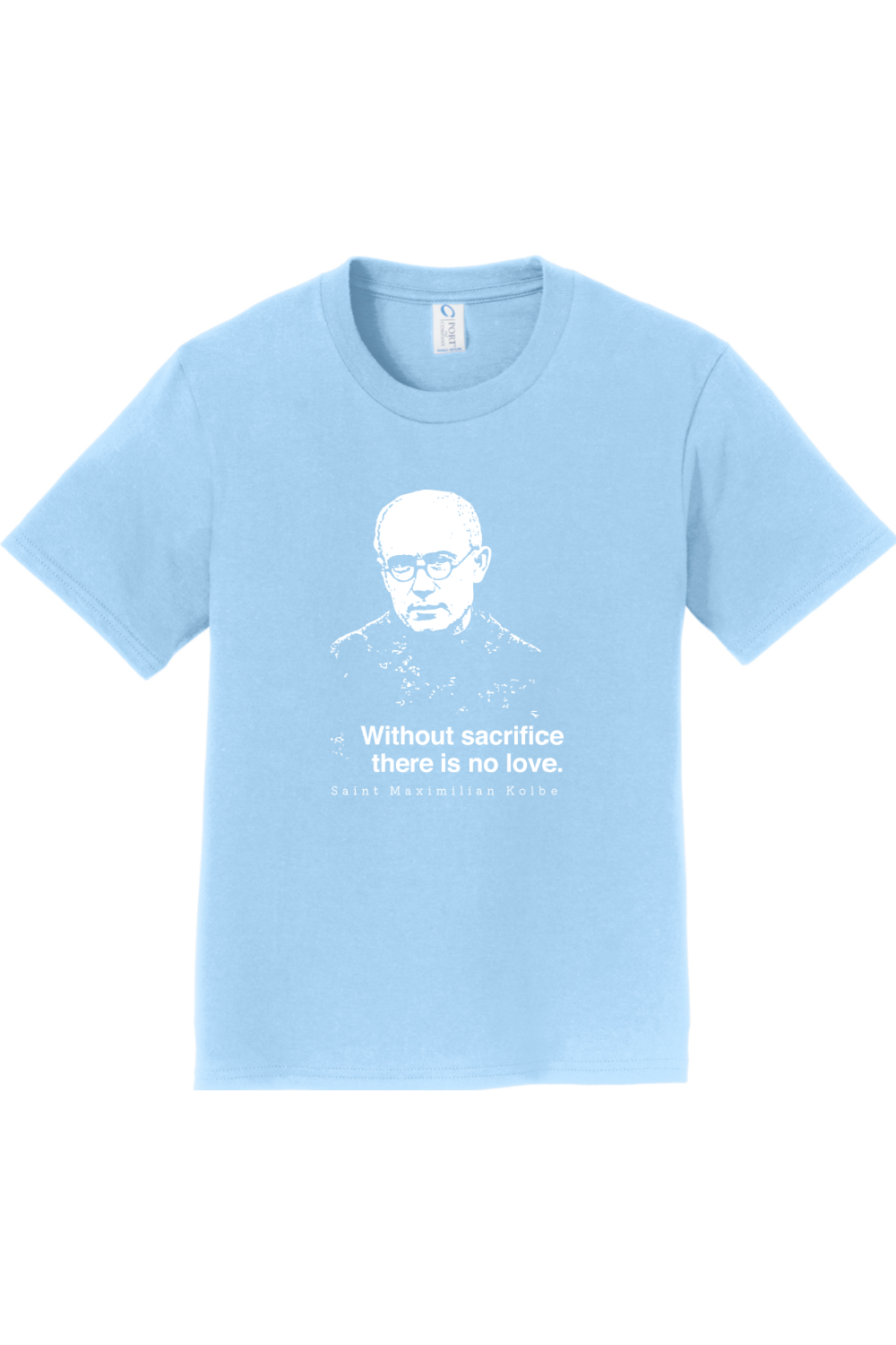 Without Sacrifice - St. Maximilian Kolbe - Youth T-Shirt