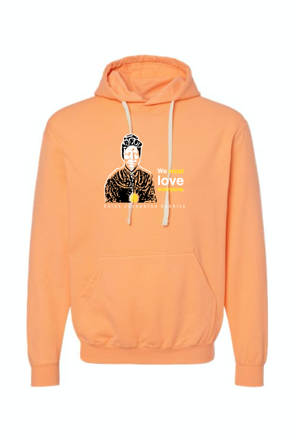 We Must Love Everyone - St. Josephine Bakhita Hoodie Sweatshirt