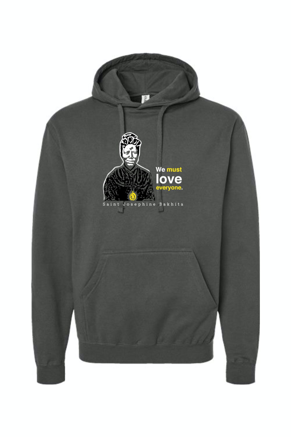 We Must Love Everyone - St. Josephine Bakhita Hoodie Sweatshirt