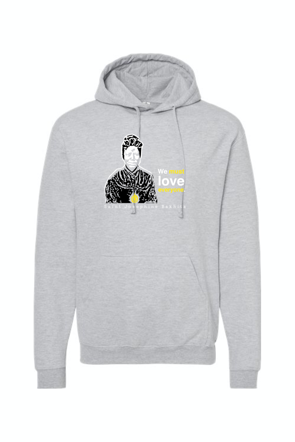 We Must Love Everyone - St. Josephine Bakhita Hoodie Sweatshirt