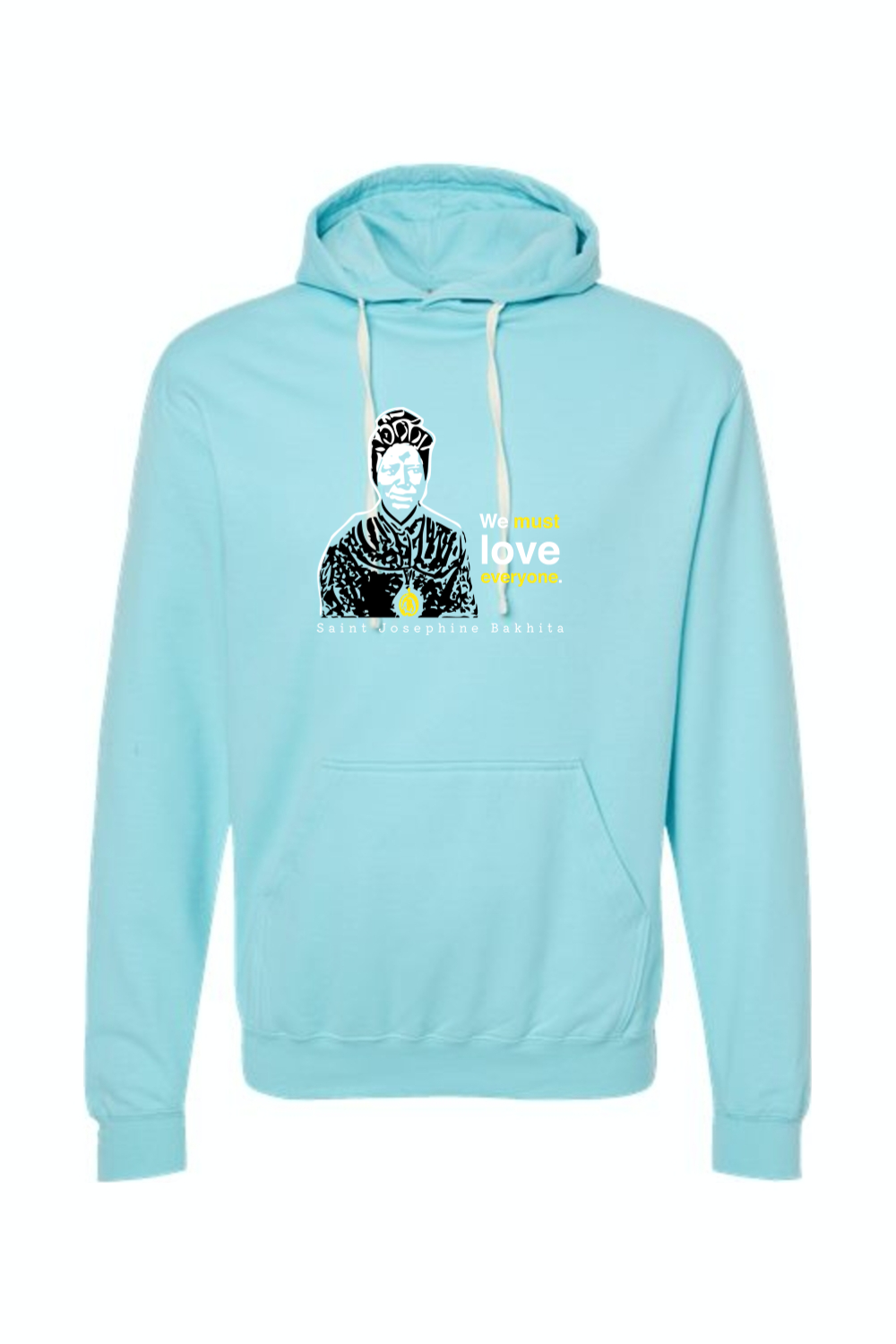 We Must Love Everyone - St. Josephine Bakhita Hoodie Sweatshirt