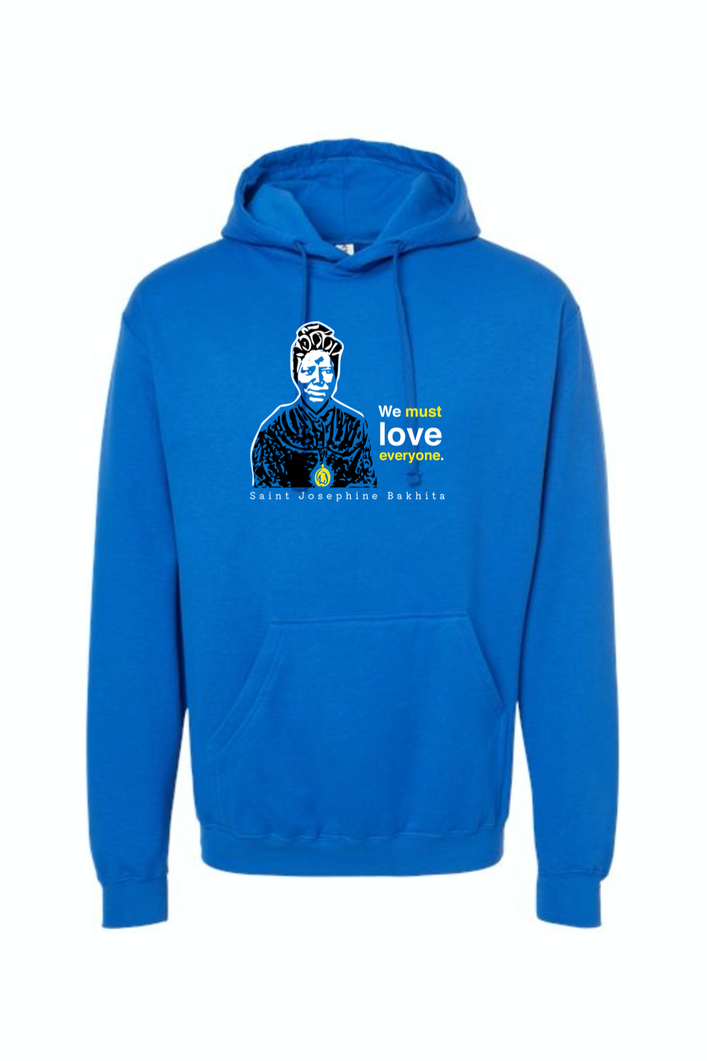 We Must Love Everyone - St. Josephine Bakhita Hoodie Sweatshirt