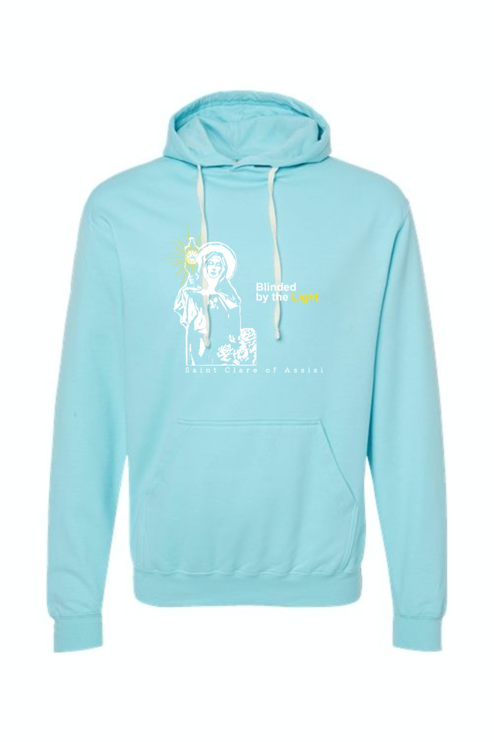 Blinded by the Light- St. Clare of Assisi Hoodie Sweatshirt