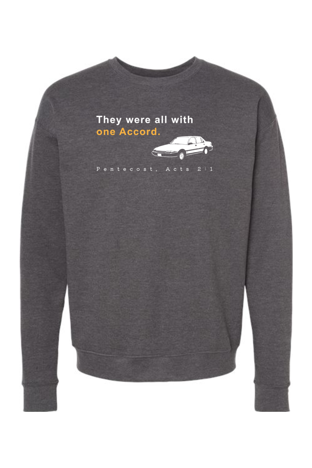 One Accord - Pentecost, Acts 21 - Crewneck Sweatshirt