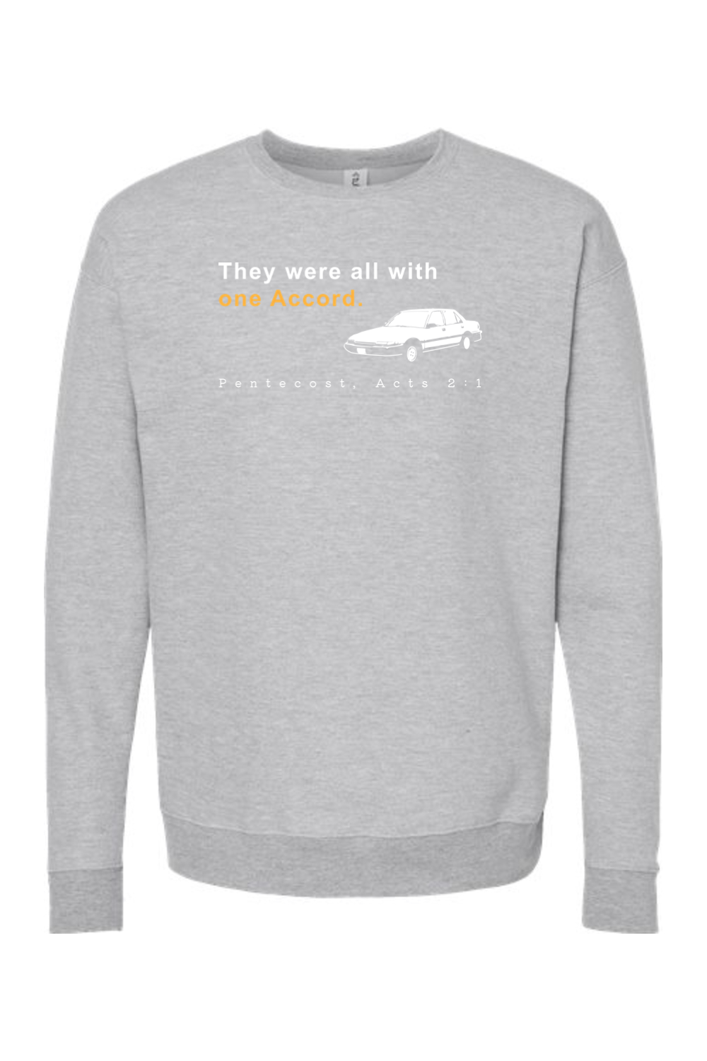 One Accord - Pentecost, Acts 21 - Crewneck Sweatshirt