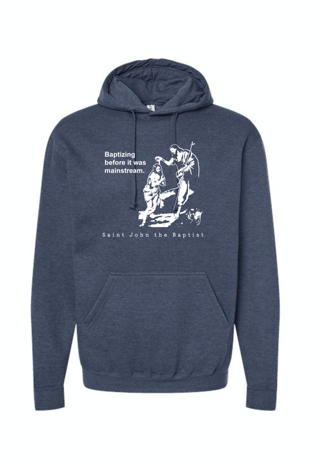 Mainstream - St. John the Baptist Hoodie Sweatshirt