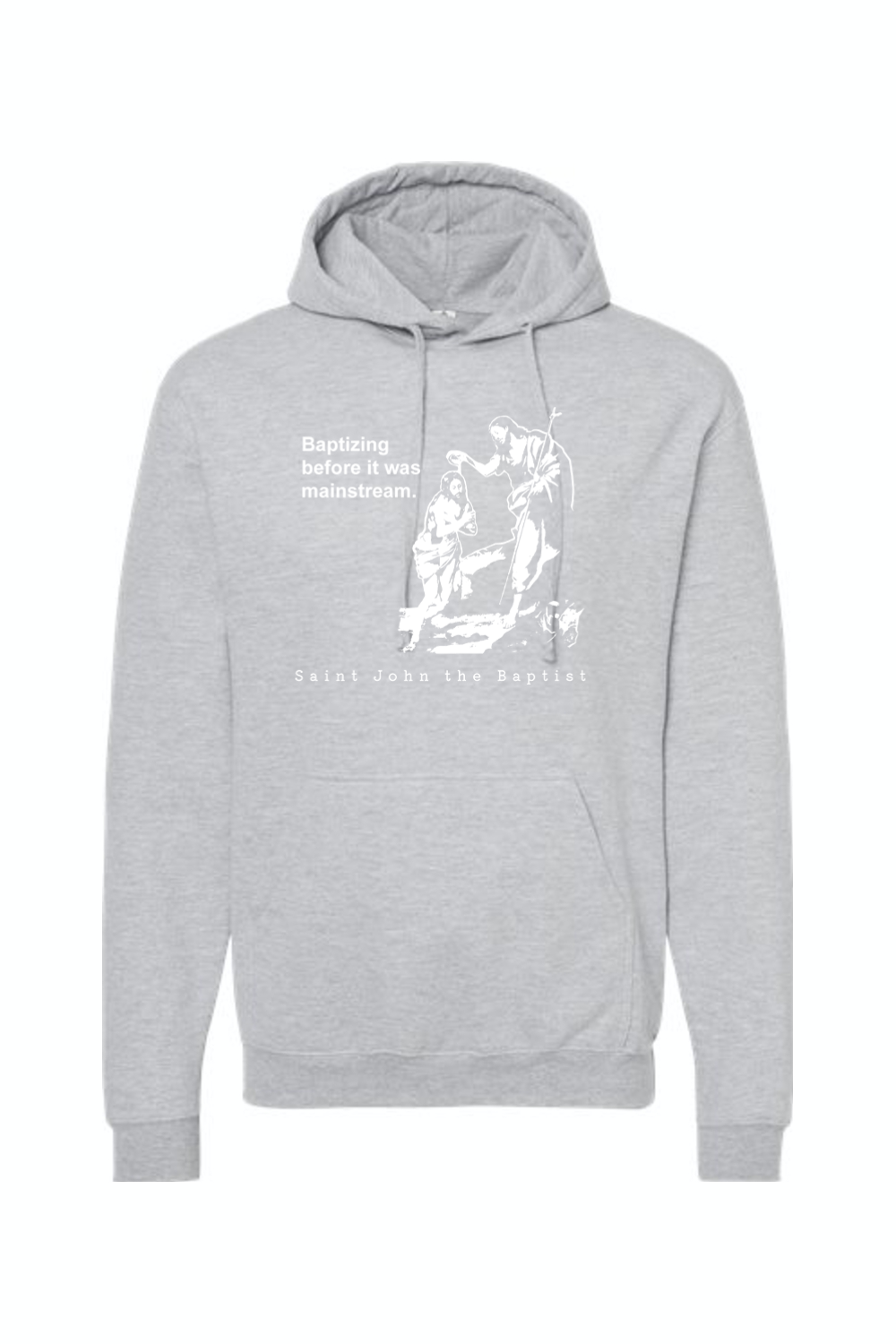 Mainstream - St. John the Baptist Hoodie Sweatshirt