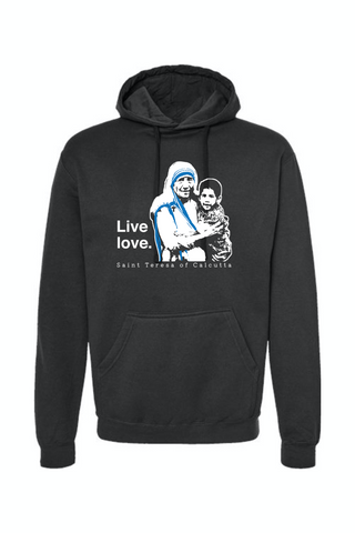 Live Love - St. Teresa of Calcutta Hoodie Sweatshirt