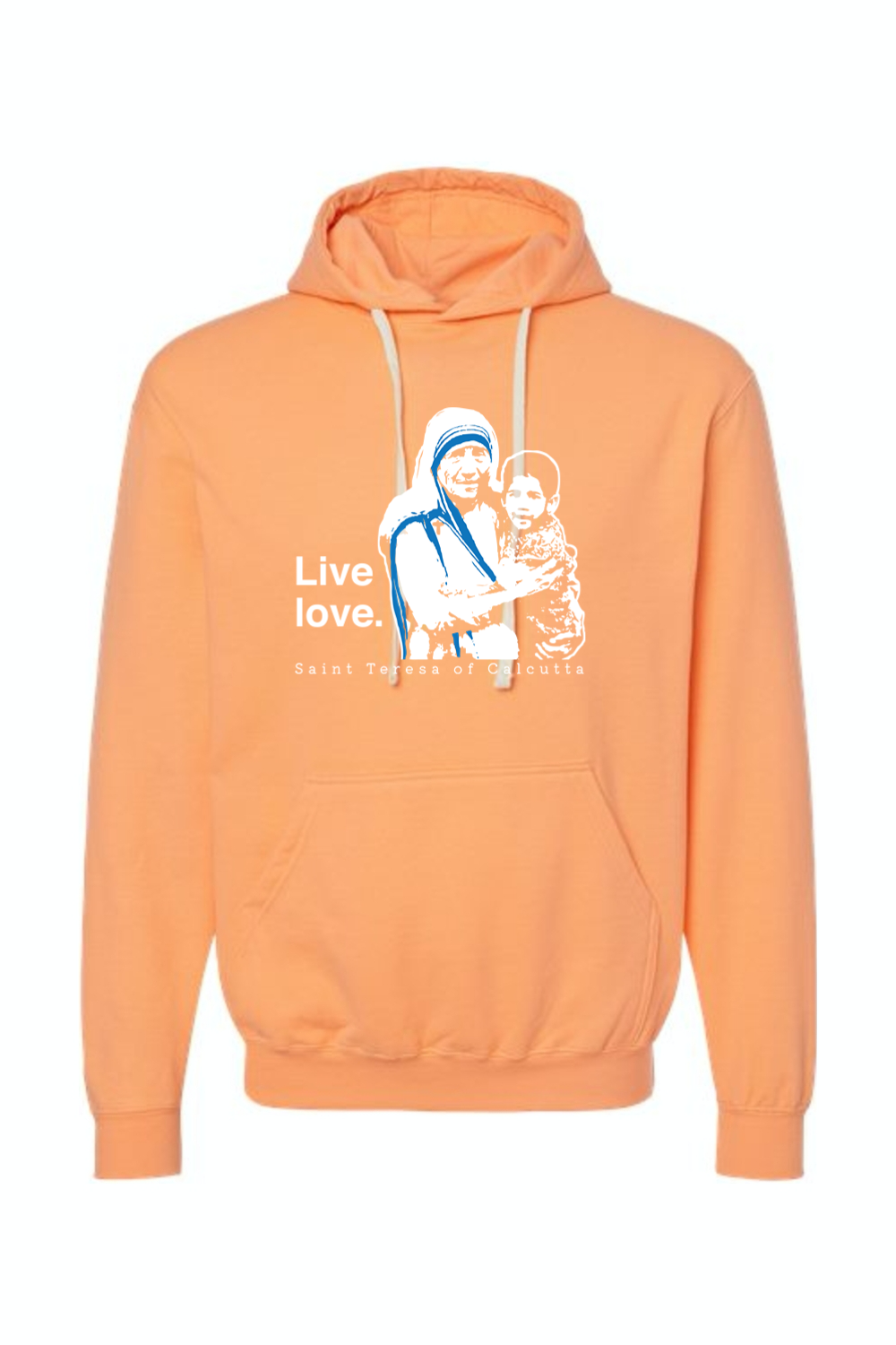 Live Love - St. Teresa of Calcutta Hoodie Sweatshirt