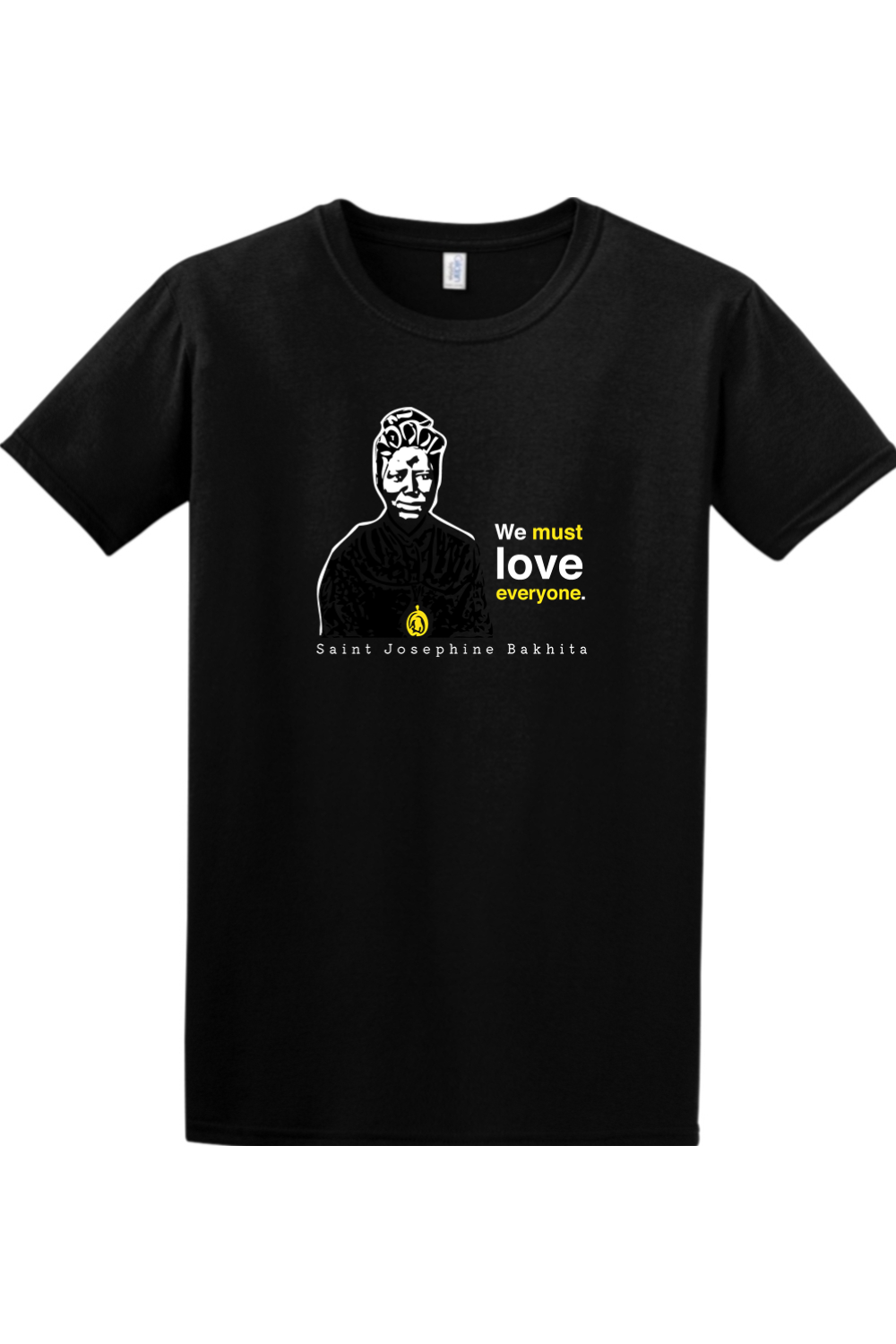 We Must Love Everyone - St. Josephine Bakhita Adult T-Shirt