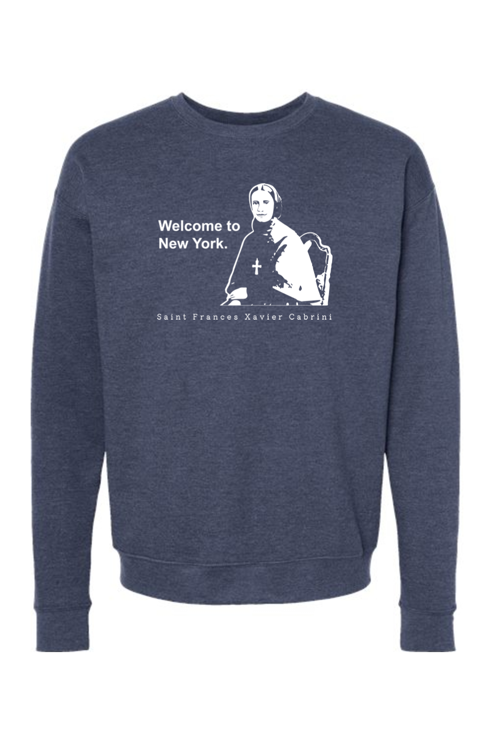 Welcome to New York - St. Frances Cabrini Crewneck Sweatshirt