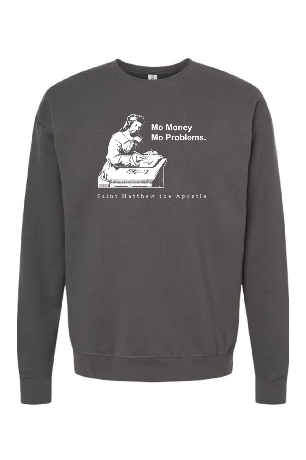 Mo Money Mo Problems - St. Matthew Crewneck Sweatshirt