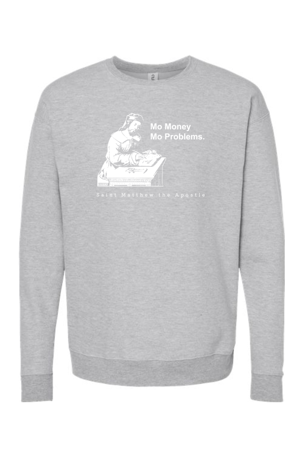 Mo Money Mo Problems - St. Matthew Crewneck Sweatshirt