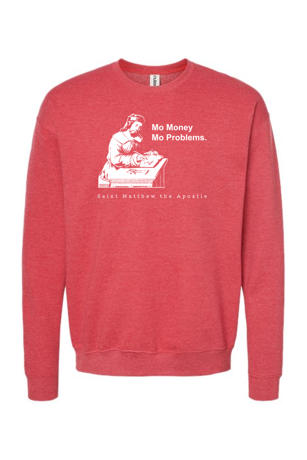 Mo Money Mo Problems - St. Matthew Crewneck Sweatshirt