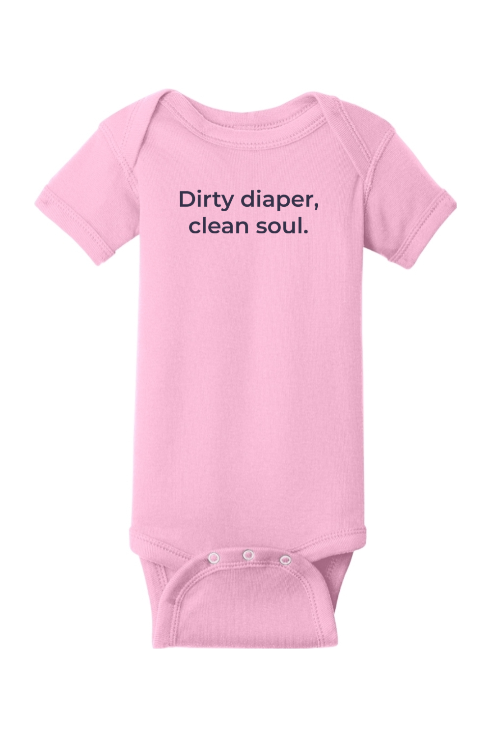 Dirty Diaper, Clean Soul Onesie