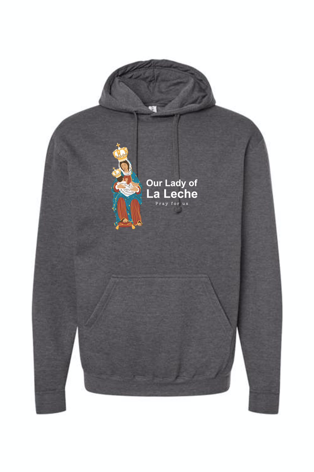 Our Lady of La Leche - Hoodie Sweatshirt