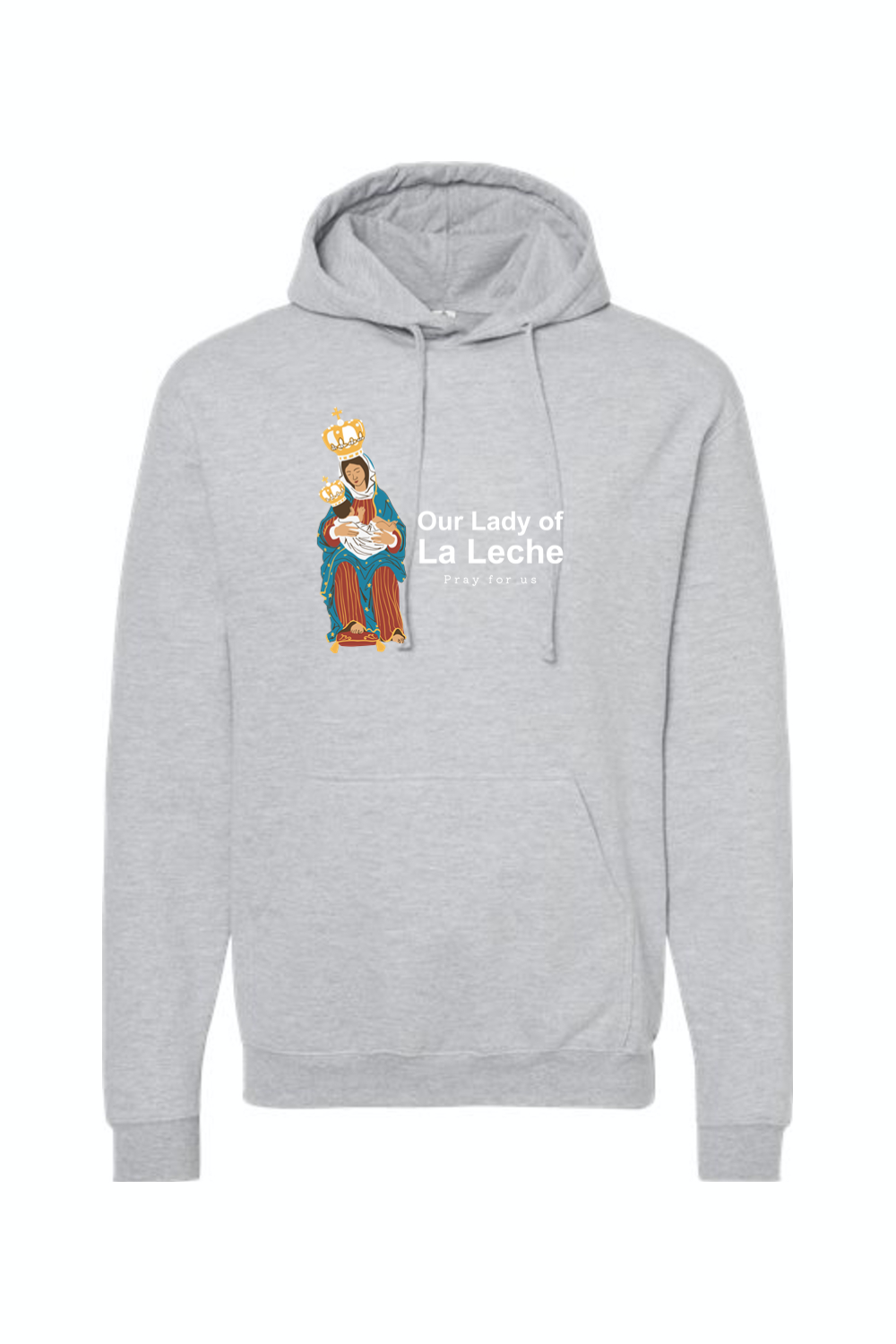 Our Lady of La Leche - Hoodie Sweatshirt