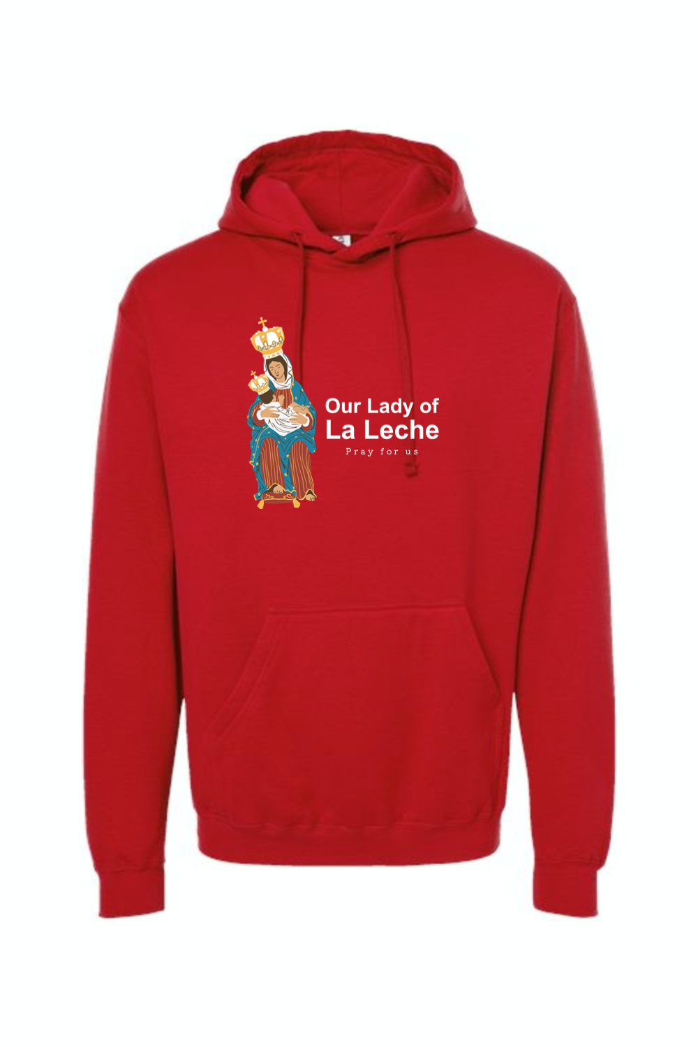 Our Lady of La Leche - Hoodie Sweatshirt