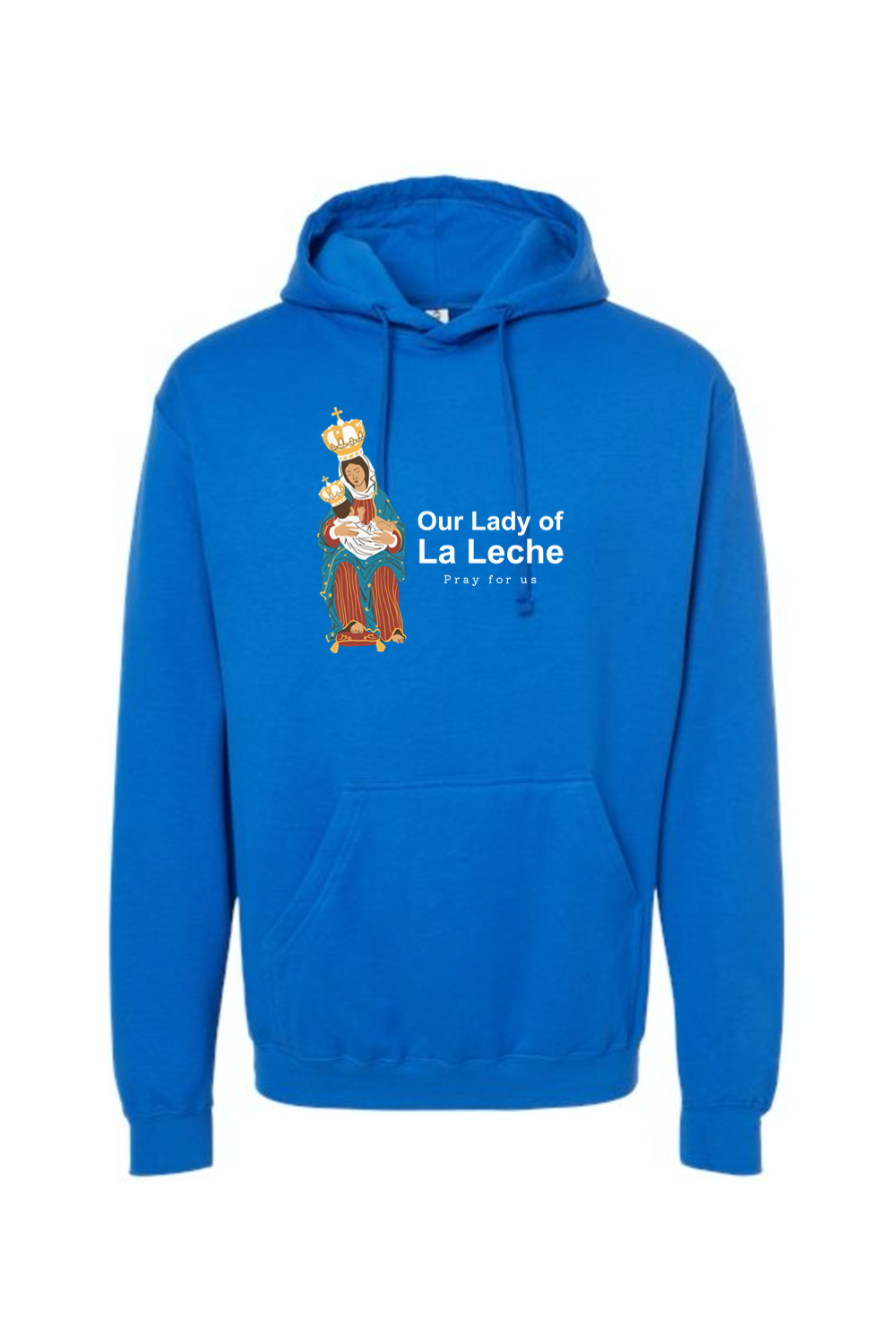 Our Lady of La Leche - Hoodie Sweatshirt