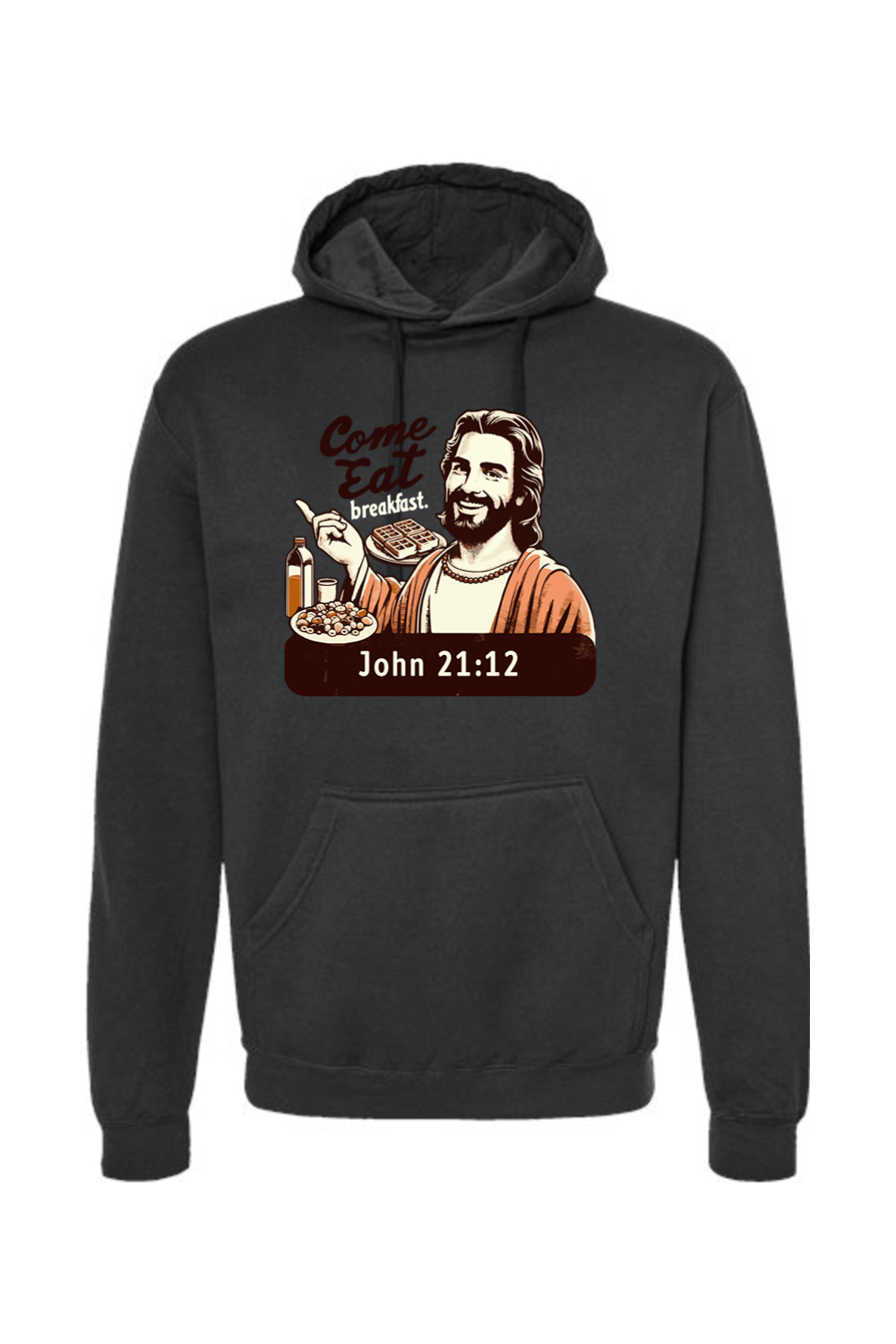 Come Eat Breakfast - John 21:12 Hoodie Sweatshirt