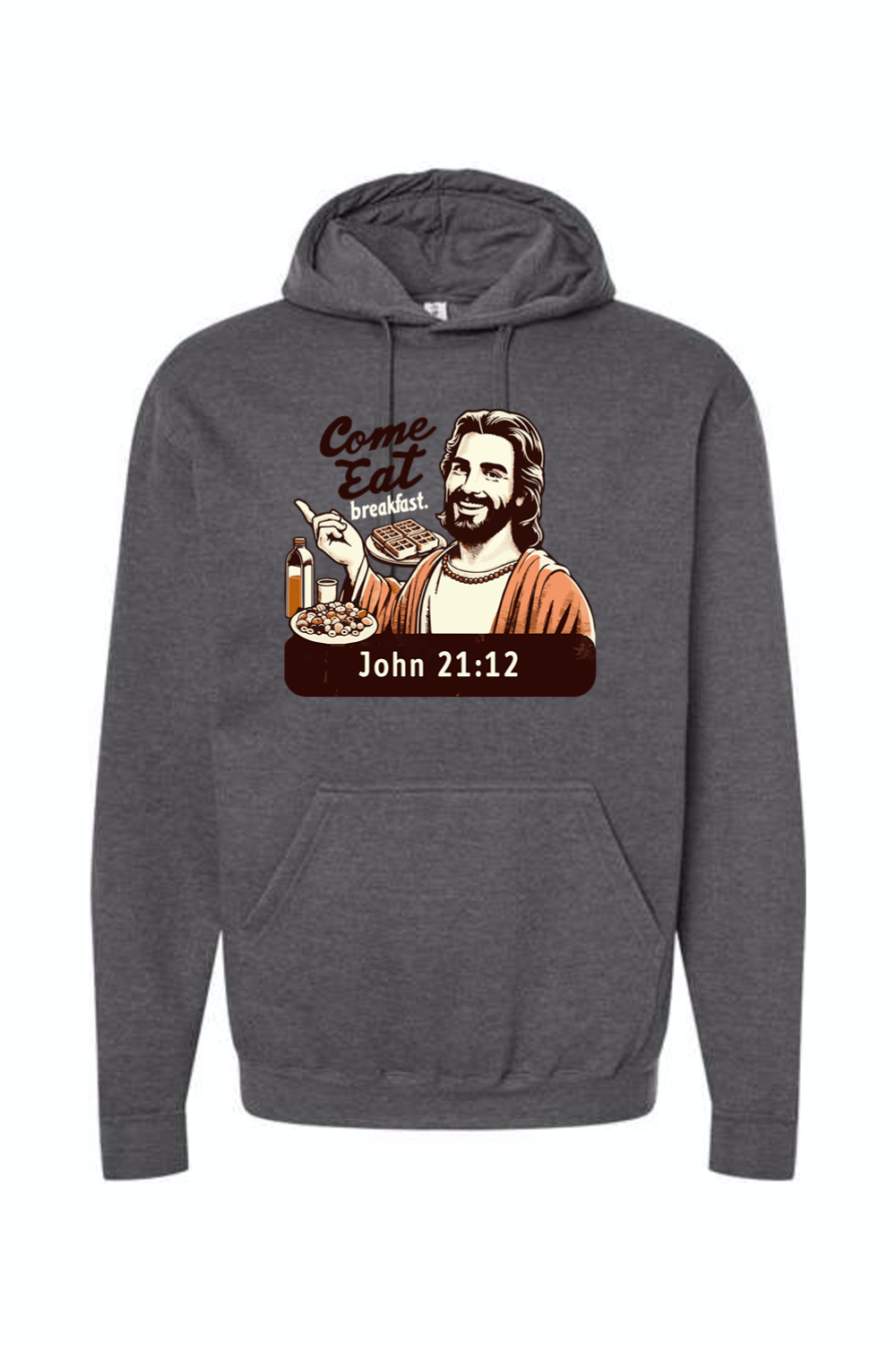 Come Eat Breakfast - John 21:12 Hoodie Sweatshirt