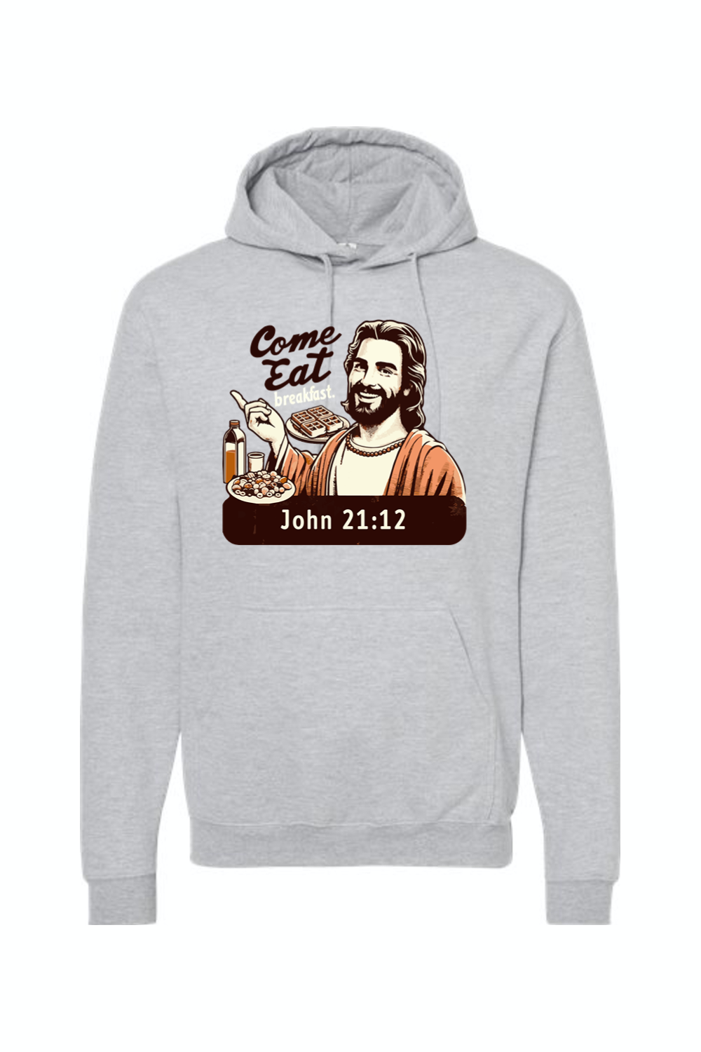 Come Eat Breakfast - John 21:12 Hoodie Sweatshirt