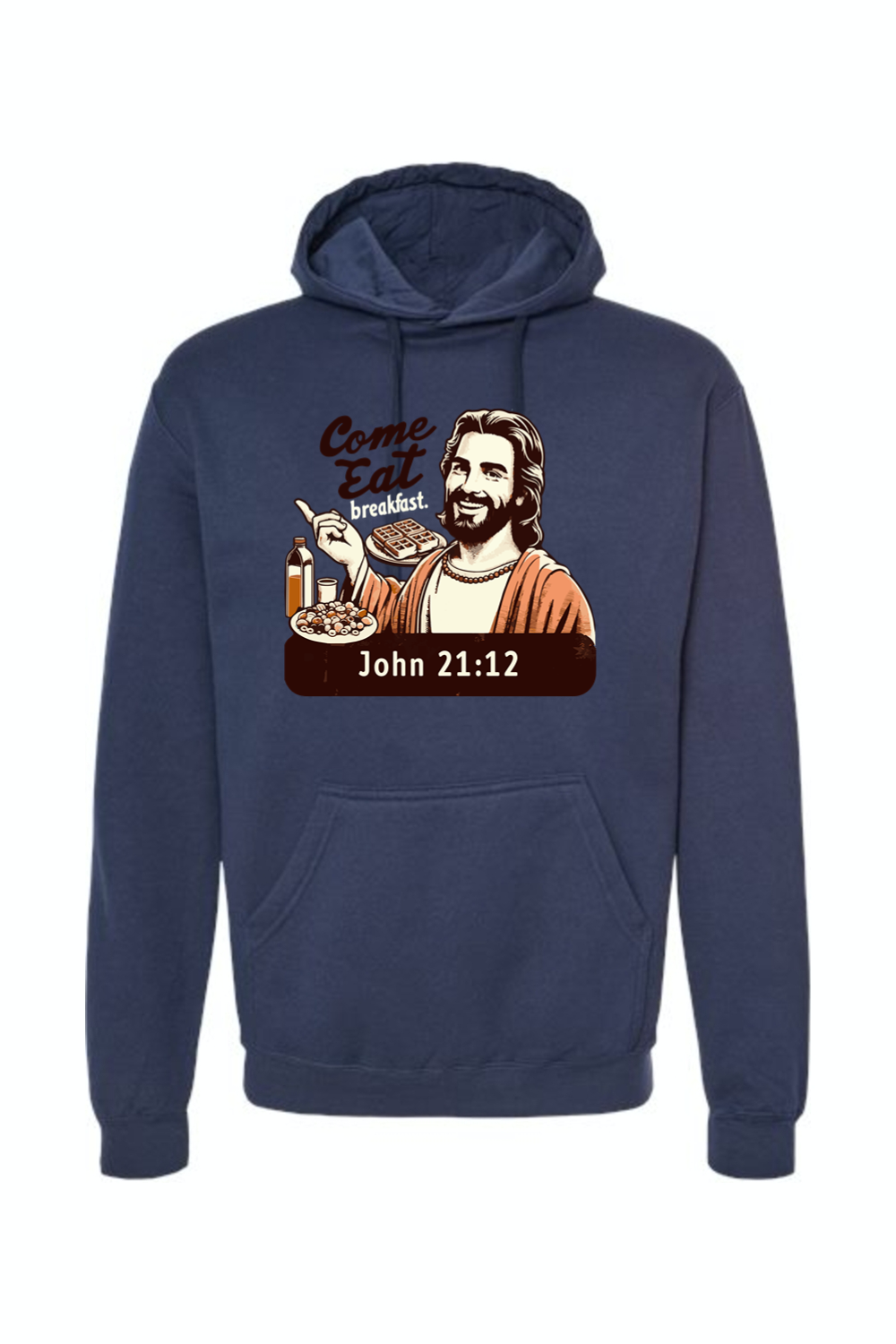 Come Eat Breakfast - John 21:12 Hoodie Sweatshirt