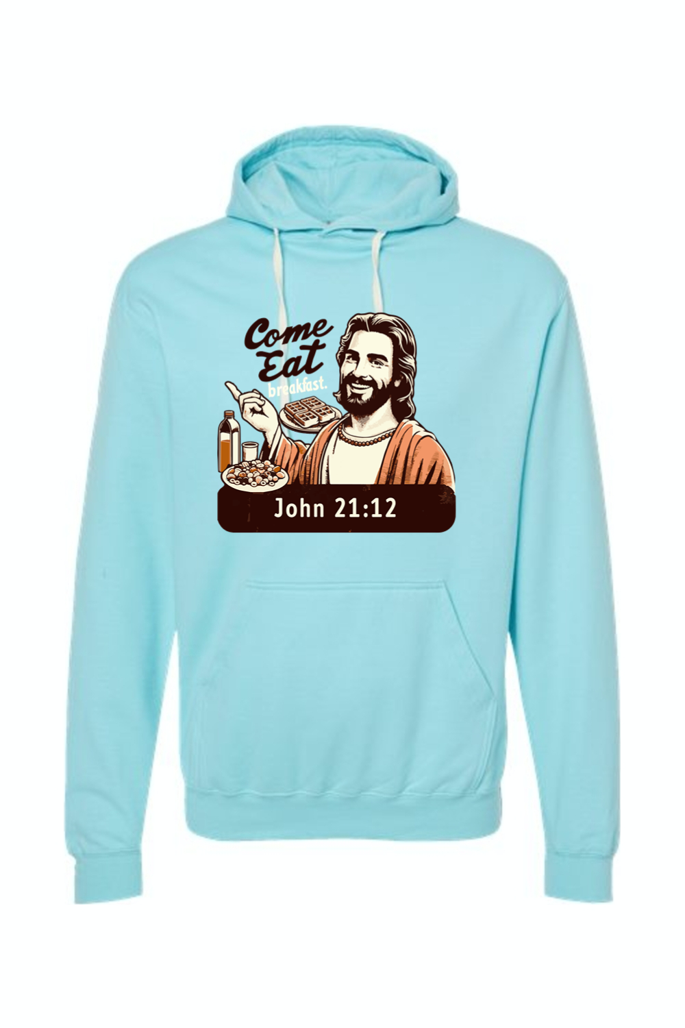 Come Eat Breakfast - John 21:12 Hoodie Sweatshirt