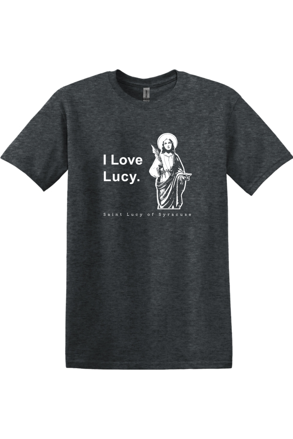 I Love Lucy - St Lucy of Syracuse Adult T-Shirt