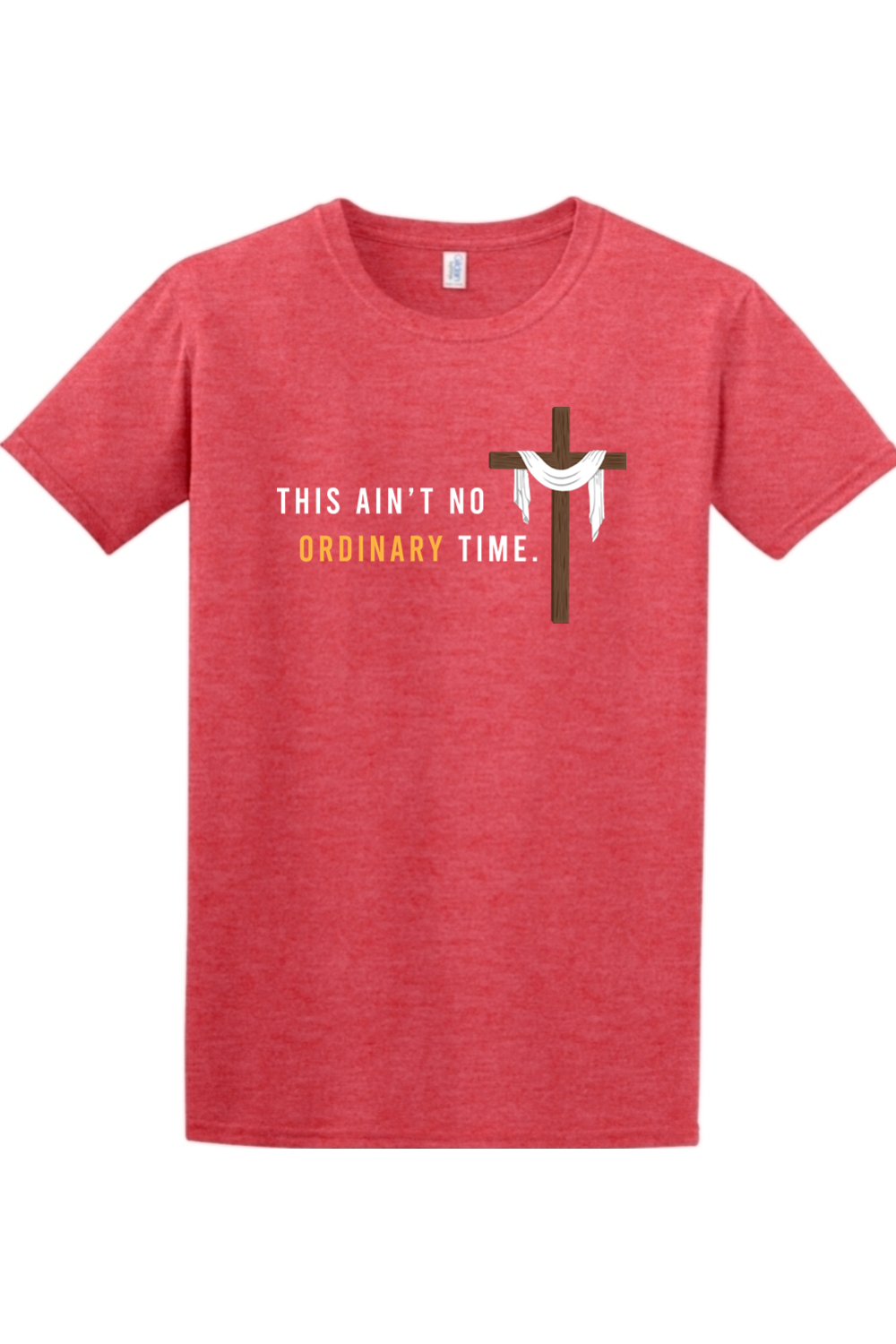 Ain't No Ordinary Time - Easter Season Adult T-Shirt