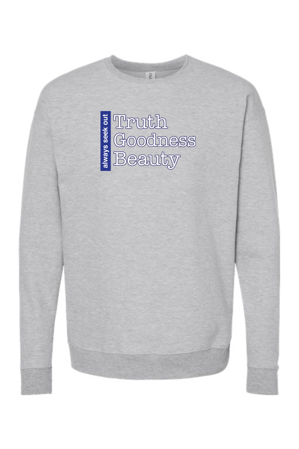 Truth Goodness Beauty - Transcendentals Crewneck Sweatshirt