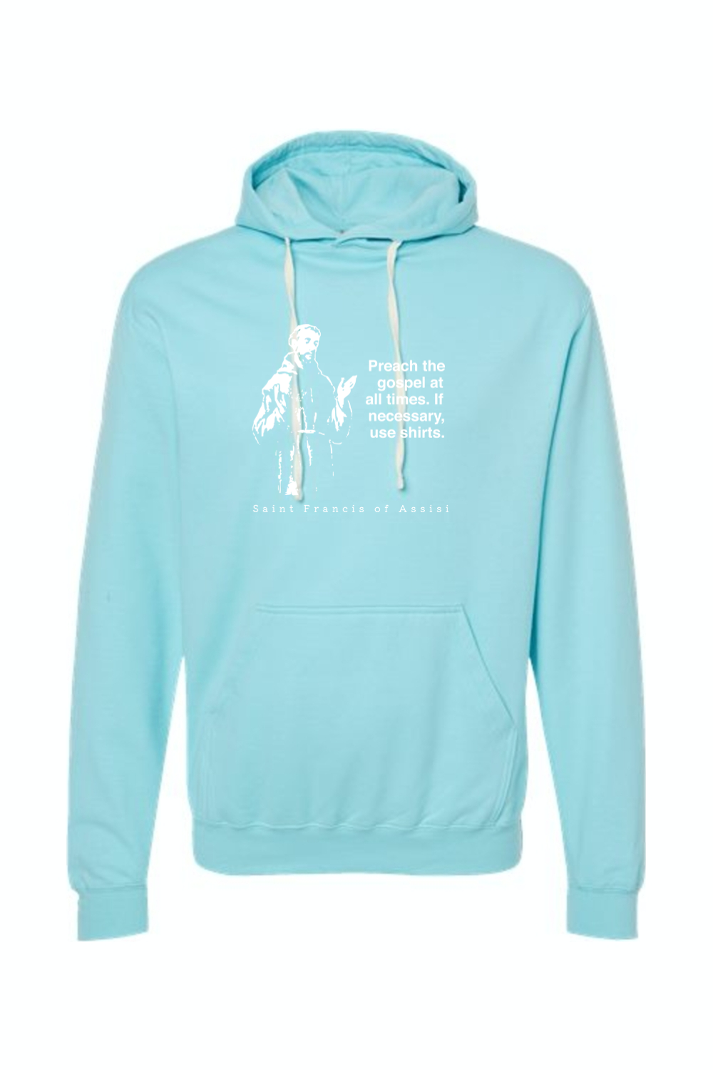 Preach the Gospel - St. Francis of Assisi Hoodie Sweatshirt