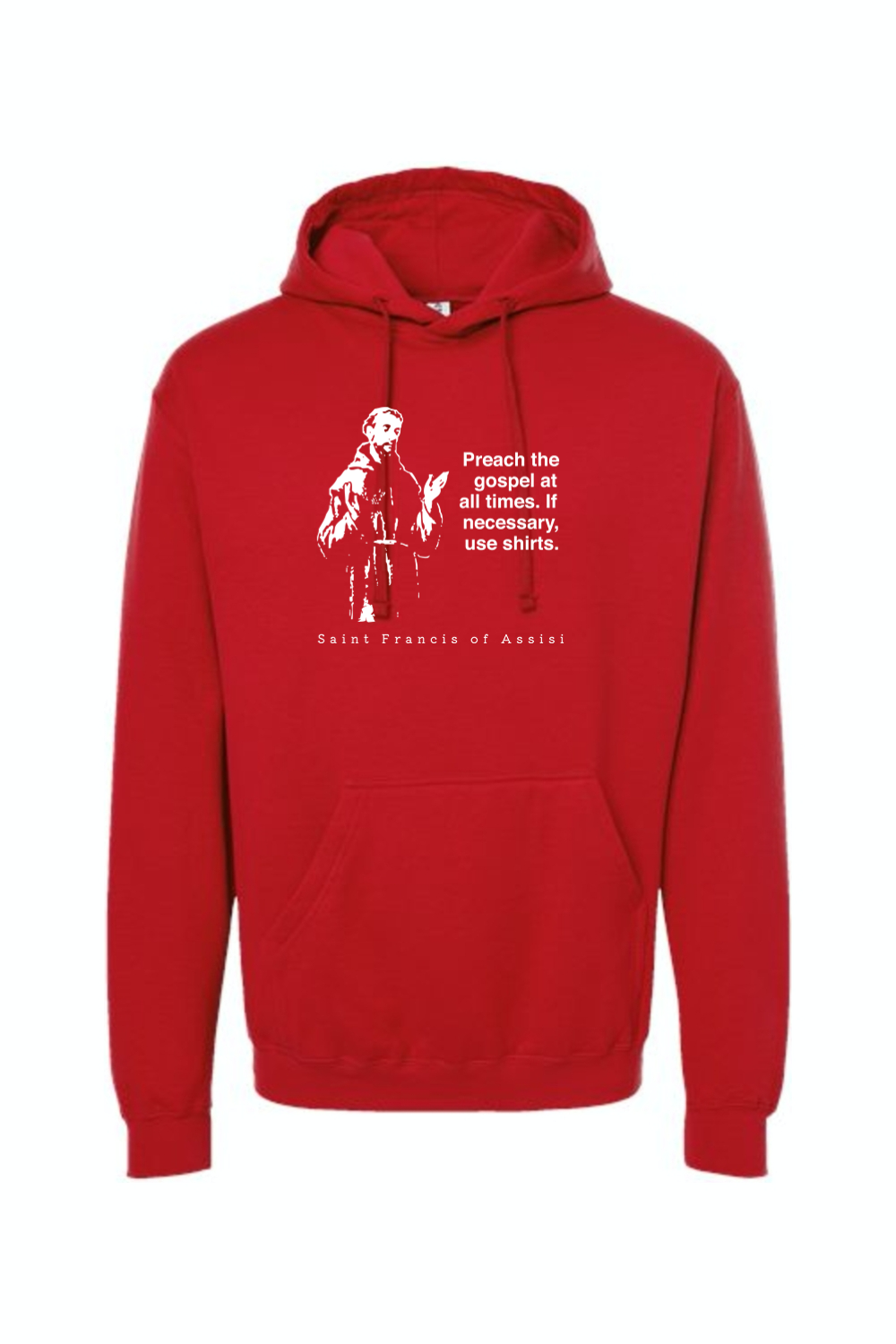 Preach the Gospel - St. Francis of Assisi Hoodie Sweatshirt