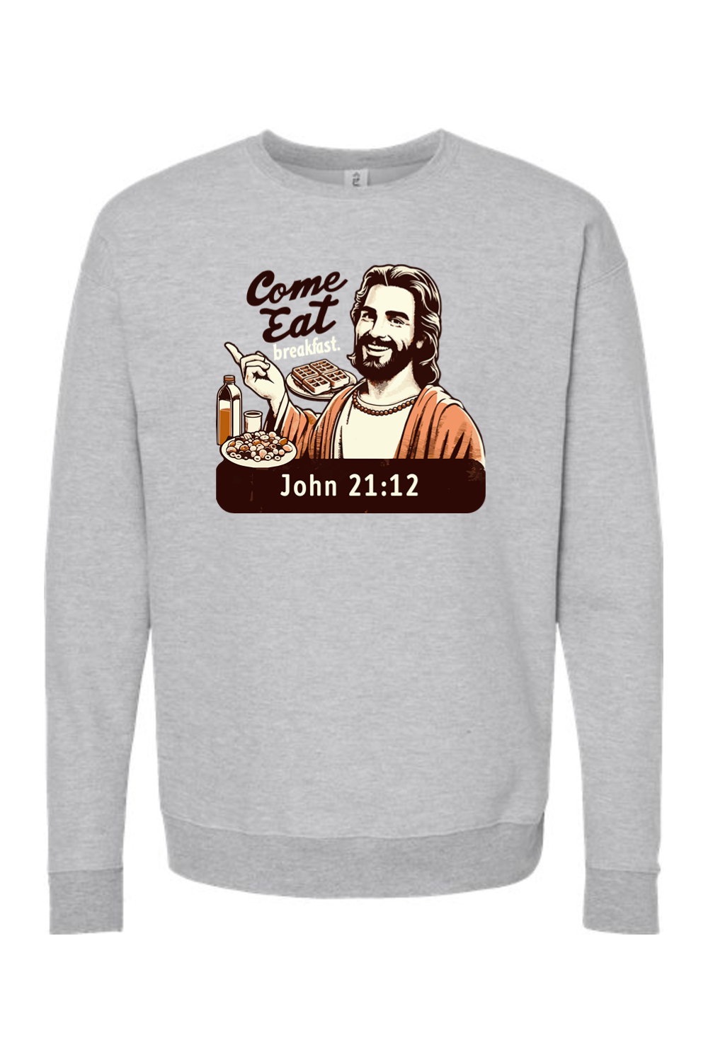 Come Eat Breakfast John 21:12 - Crewneck Sweatshirt